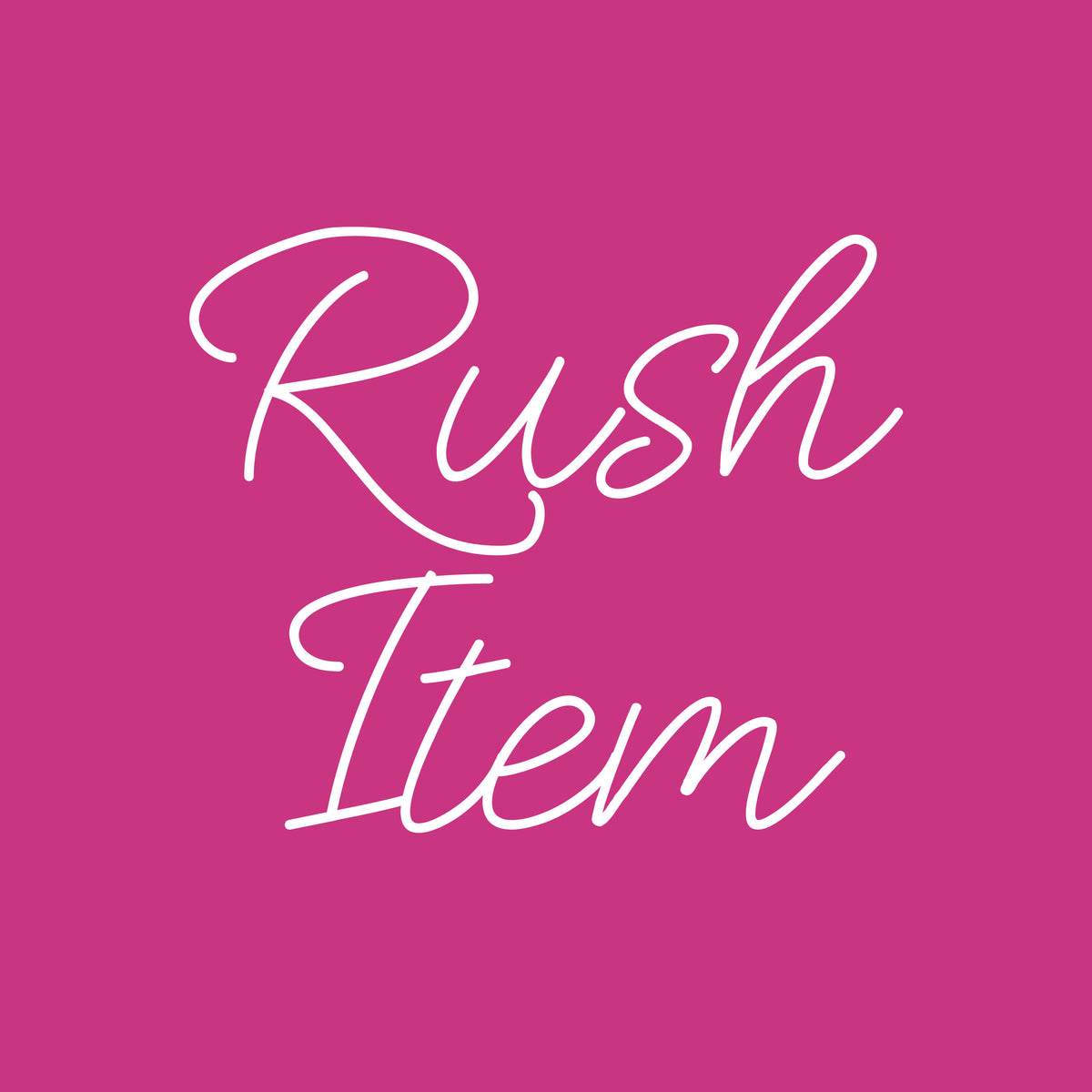 RUSH ITEM